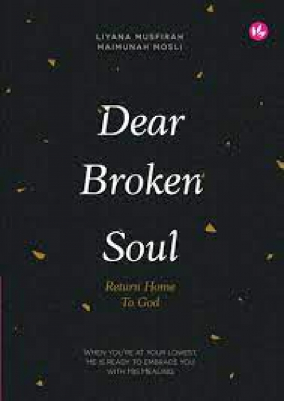 Dear Broken Soul : Return Home To God